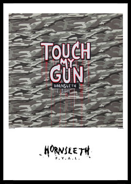 Touch My Gun Hornsleth 230g Fine Art Papir 50x70 cm
